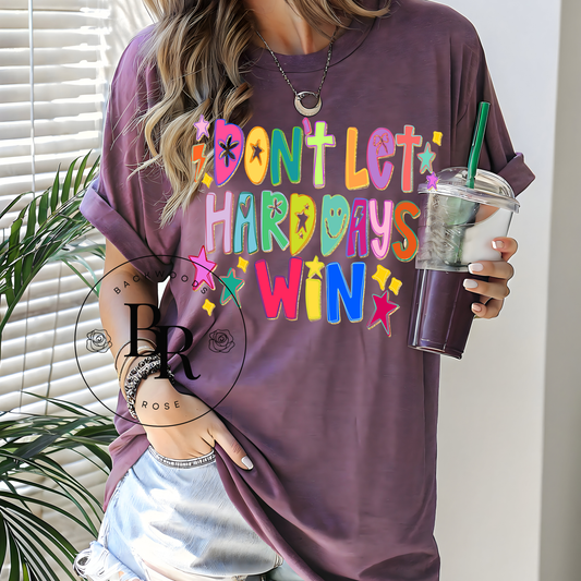Don't Let Hard Days Win