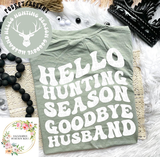 Hello Hunting Season goodbye husband