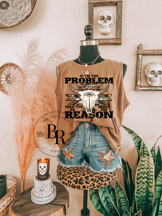 If I'm The Problem